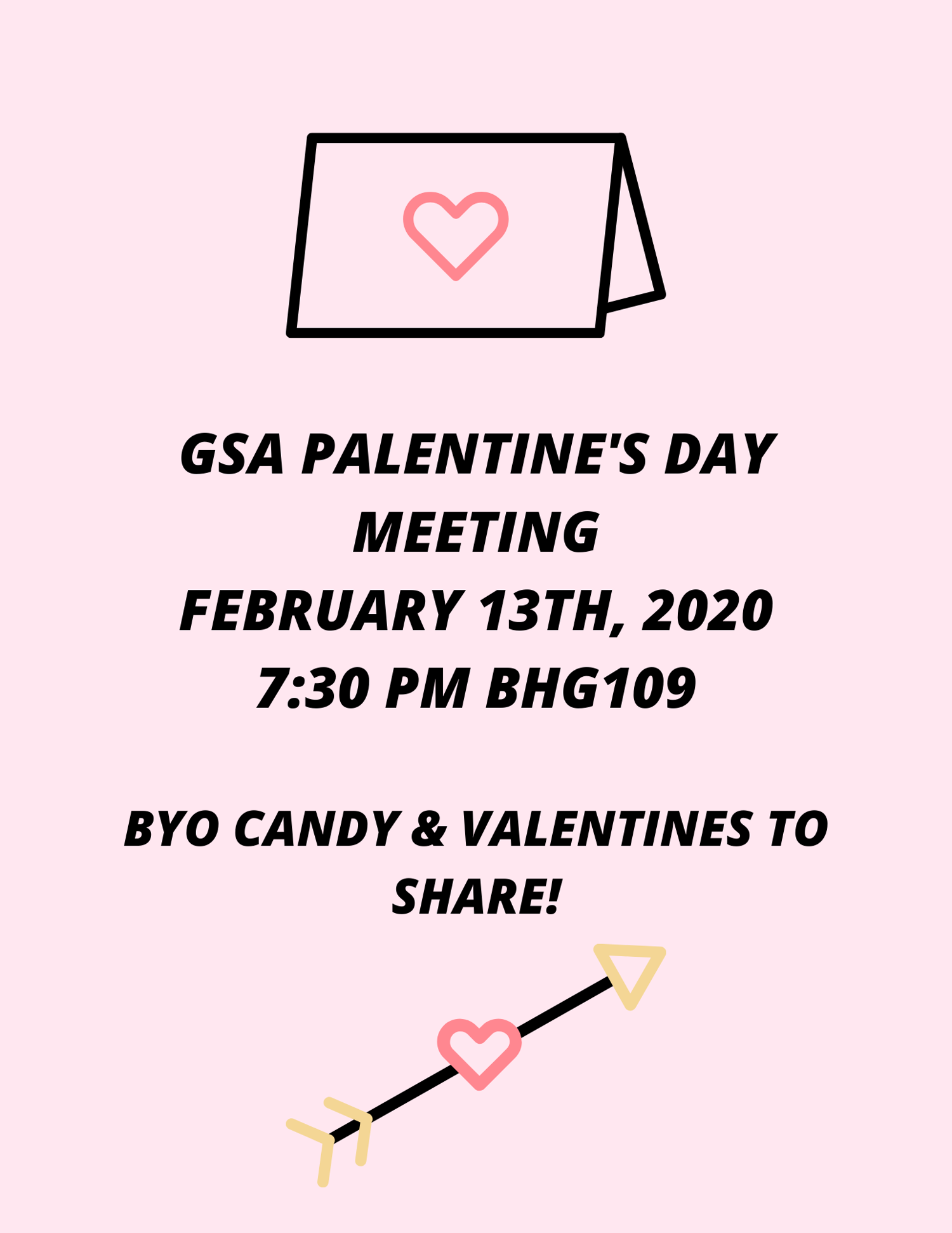 [Image Description: Pastel pink background with an envelope picture and black text reading GSA PALENTINE'S DAY MEETING FEBRUARY 13TH, 2020 7:30 PM BHG109 BYO CANDY & VALENTINES TO SHARE!, an arrow with a heart is shown under the text]